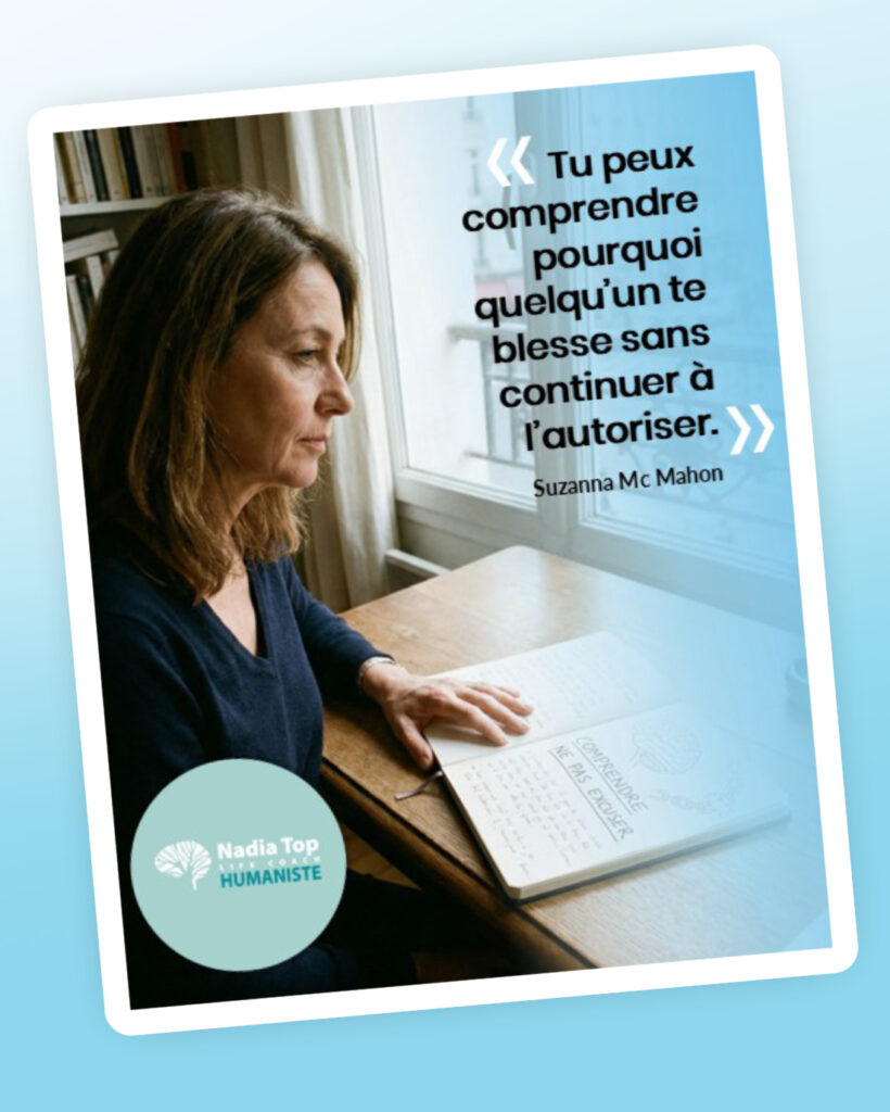 NADIA TOP | NADIA TOP | Tu peux comprendre pourquoi quelqu’un te blesse sans continuer à l’autoriser.